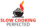 Slow Cooking Perfected